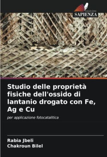 Studio delle proprietà fisiche dell'ossido di lantanio drogato con Fe, Ag e Cu