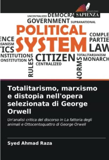 Totalitarismo, marxismo e distopia nell'opera selezionata di George Orwell