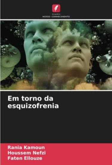 Em torno da esquizofrenia
