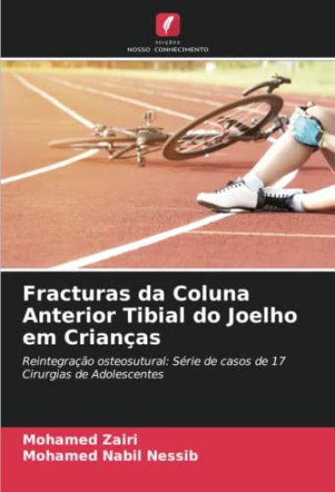 Fracturas da Coluna Anterior Tibial do Joelho em Crianças