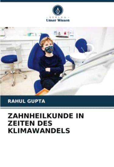 ZAHNHEILKUNDE IN ZEITEN DES KLIMAWANDELS