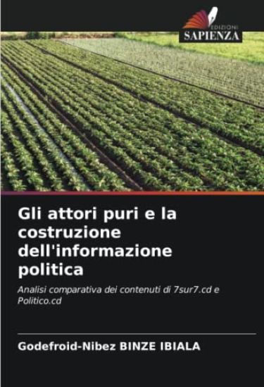 Gli attori puri e la costruzione dell'informazione politica