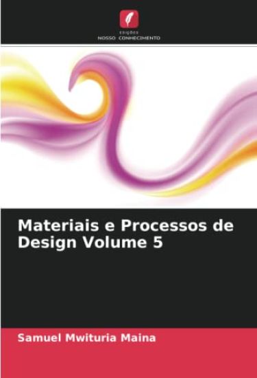 Materiais e Processos de Design Volume 5