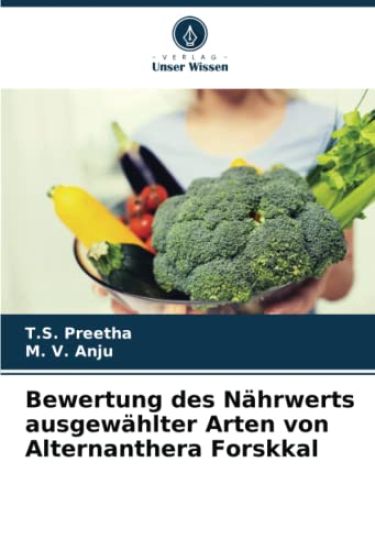 Bewertung des Nährwerts ausgewählter Arten von Alternanthera Forskkal