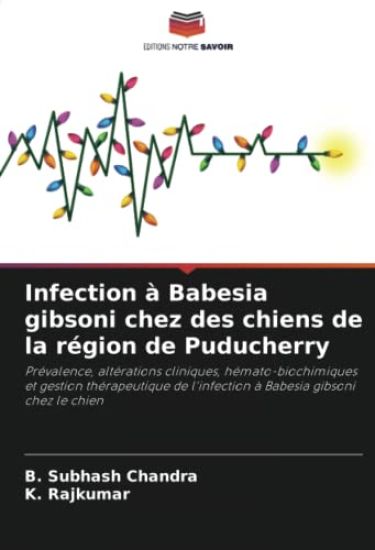 Infection à Babesia gibsoni chez des chiens de la région de Puducherry