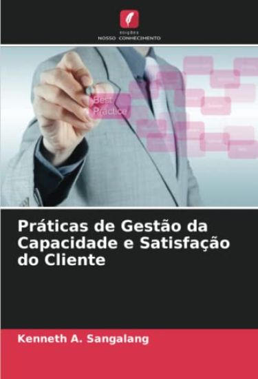 Práticas de Gestão da Capacidade e Satisfação do Cliente
