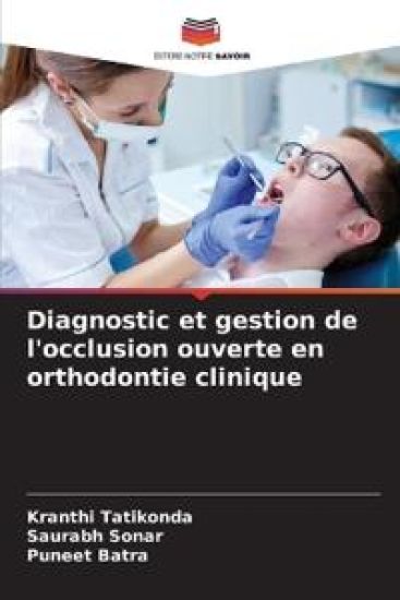 Diagnostic et gestion de l'occlusion ouverte en orthodontie clinique