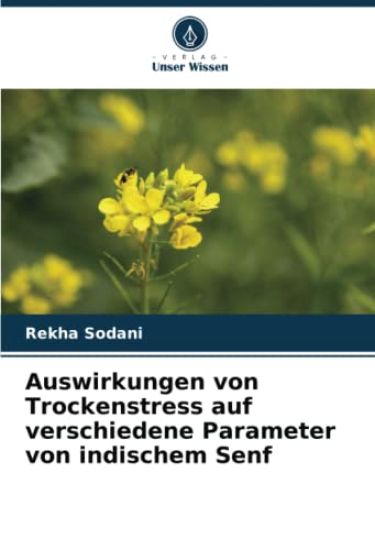 Auswirkungen von Trockenstress auf verschiedene Parameter von indischem Senf