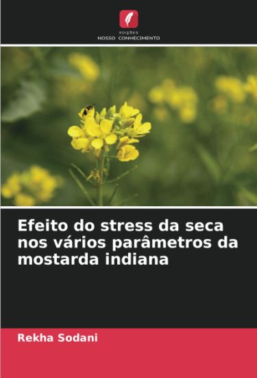 Efeito do stress da seca nos vários parâmetros da mostarda indiana