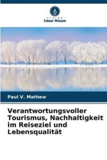 Verantwortungsvoller Tourismus, Nachhaltigkeit im Reiseziel und Lebensqualität