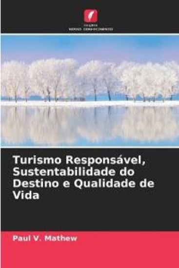Turismo Responsável, Sustentabilidade do Destino e Qualidade de Vida