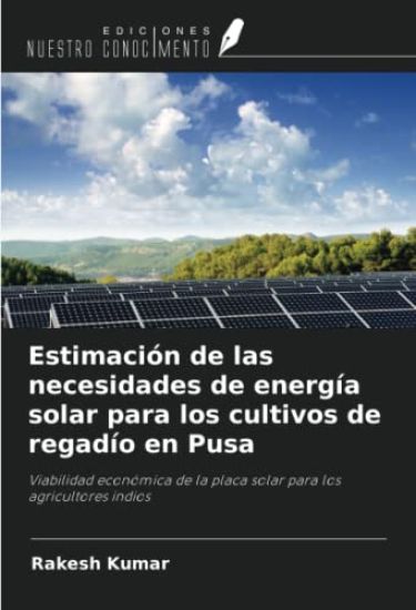 Estimación de las necesidades de energía solar para los cultivos de regadío en Pusa