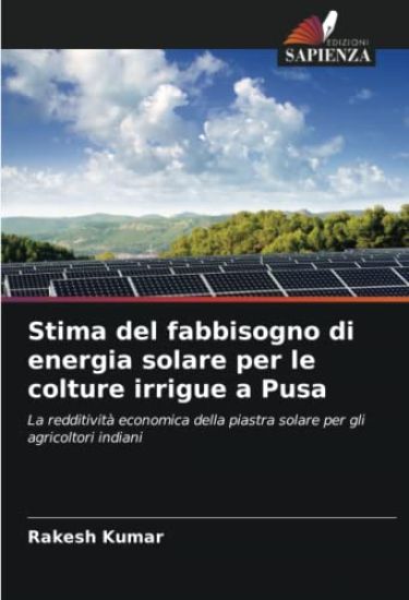 Stima del fabbisogno di energia solare per le colture irrigue a Pusa