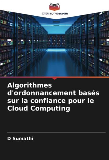 Algorithmes d'ordonnancement basés sur la confiance pour le Cloud Computing