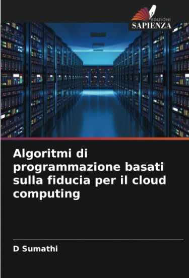 Algoritmi di programmazione basati sulla fiducia per il cloud computing