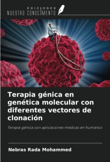 Terapia génica en genética molecular con diferentes vectores de clonación