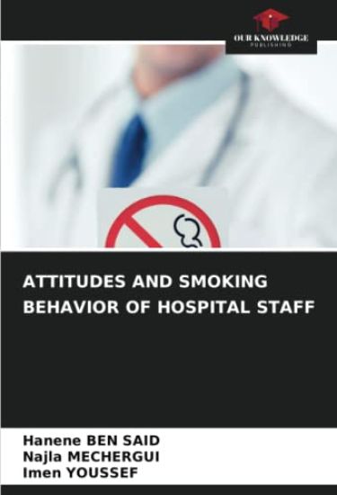 Attitudes and Smoking Behavior of Hospital Staff