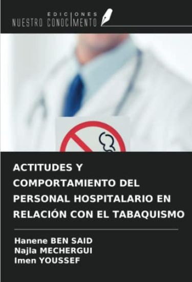 ACTITUDES Y COMPORTAMIENTO DEL PERSONAL HOSPITALARIO EN RELACIÓN CON EL TABAQUISMO
