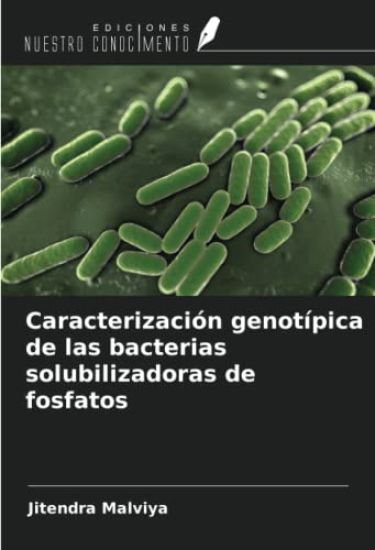 Caracterización genotípica de las bacterias solubilizadoras de fosfatos