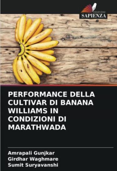 Performance Della Cultivar Di Banana Williams in Condizioni Di Marathwada