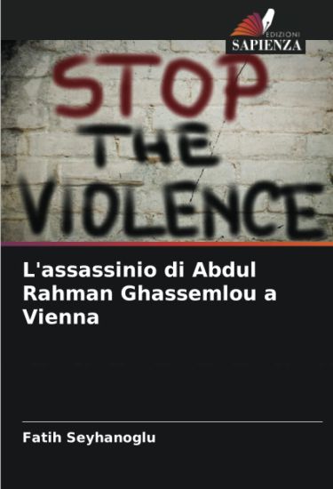 L'assassinio di Abdul Rahman Ghassemlou a Vienna