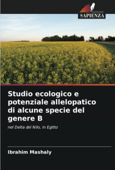 Studio ecologico e potenziale allelopatico di alcune specie del genere B