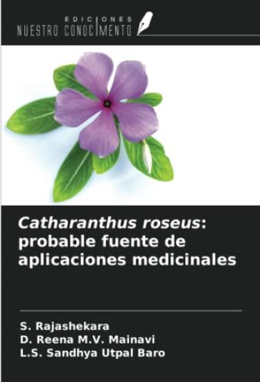 Catharanthus roseus: probable fuente de aplicaciones medicinales