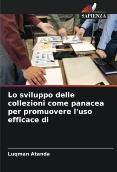 Lo sviluppo delle collezioni come panacea per promuovere l'uso efficace di