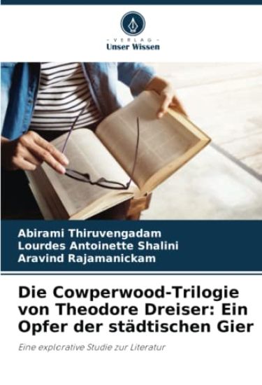 Die Cowperwood-Trilogie von Theodore Dreiser