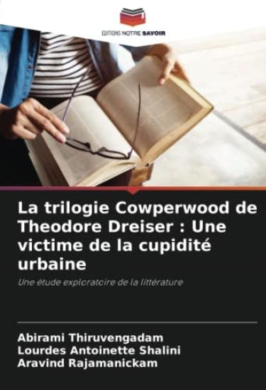 La trilogie Cowperwood de Theodore Dreiser