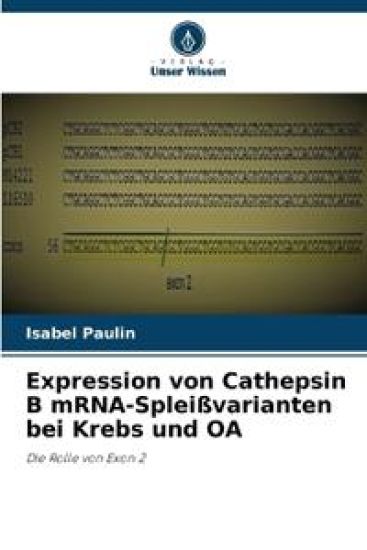 Expression von Cathepsin B mRNA-Spleißvarianten bei Krebs und OA