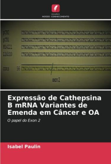 Expressão de Cathepsina B mRNA Variantes de Emenda em Câncer e OA