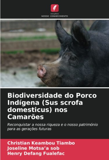 Biodiversidade do Porco Indígena (Sus scrofa domesticus) nos Camarões