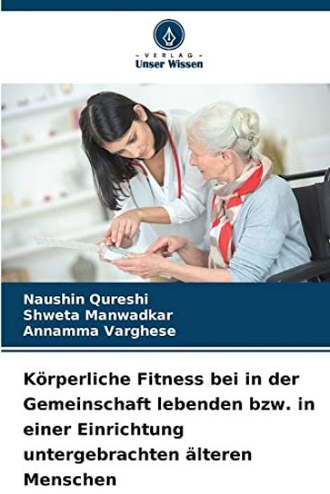 Körperliche Fitness bei in der Gemeinschaft lebenden bzw. in einer Einrichtung untergebrachten älteren Menschen