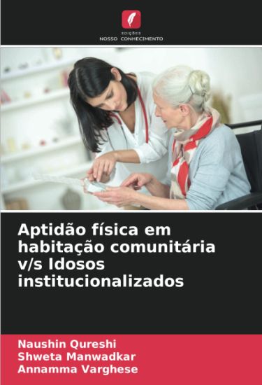 Aptidão física em habitação comunitária v/s Idosos institucionalizados