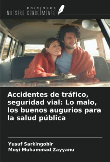 Accidentes de tráfico, seguridad vial: Lo malo, los buenos augurios para la salud pública