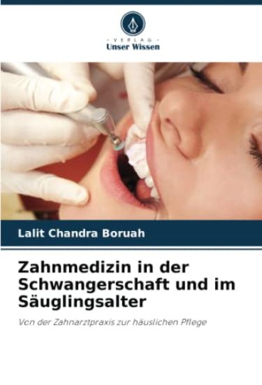 Zahnmedizin in der Schwangerschaft und im Säuglingsalter