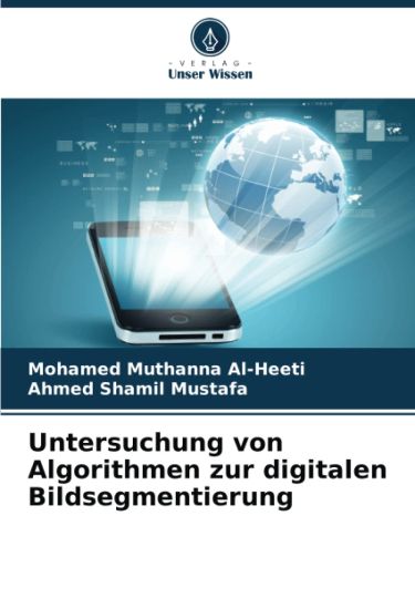 Untersuchung von Algorithmen zur digitalen Bildsegmentierung