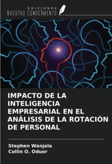 IMPACTO DE LA INTELIGENCIA EMPRESARIAL EN EL ANÁLISIS DE LA ROTACIÓN DE PERSONAL