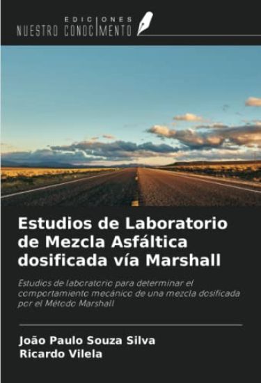 Estudios de Laboratorio de Mezcla Asfáltica dosificada vía Marshall