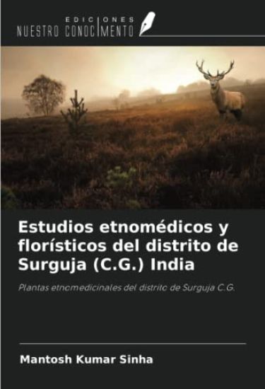 Estudios etnomédicos y florísticos del distrito de Surguja (C.G.) India
