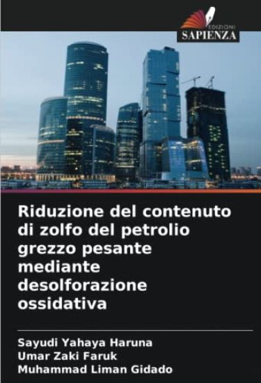 Riduzione del contenuto di zolfo del petrolio grezzo pesante mediante desolforazione ossidativa