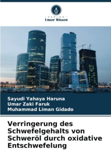 Verringerung des Schwefelgehalts von Schweröl durch oxidative Entschwefelung