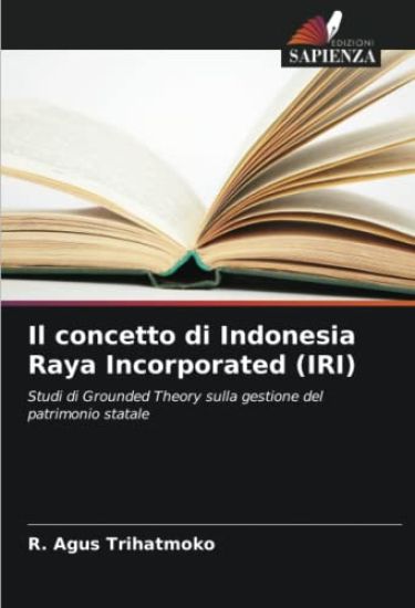 Il concetto di Indonesia Raya Incorporated (IRI)