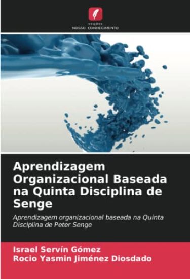 Aprendizagem Organizacional Baseada na Quinta Disciplina de Senge