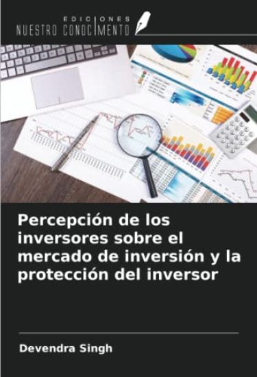 Percepción de los inversores sobre el mercado de inversión y la protección del inversor