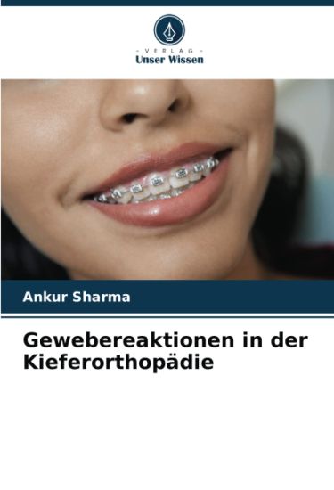 Gewebereaktionen in der Kieferorthopädie