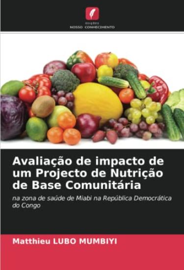 Avaliação de impacto de um Projecto de Nutrição de Base Comunitária