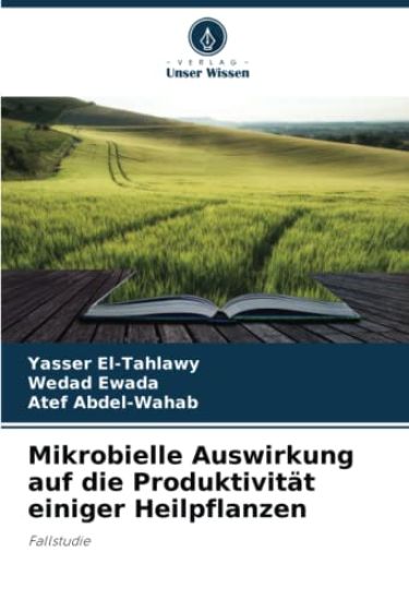 Mikrobielle Auswirkung auf die Produktivität einiger Heilpflanzen