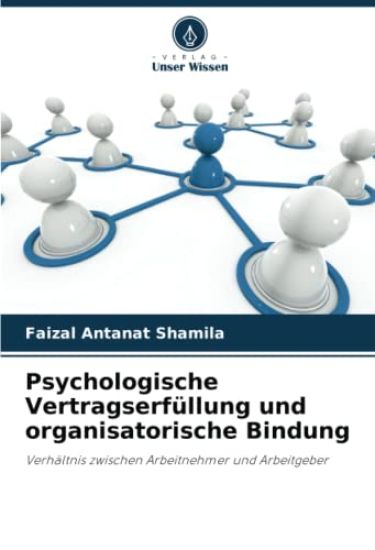 Psychologische Vertragserfüllung und organisatorische Bindung